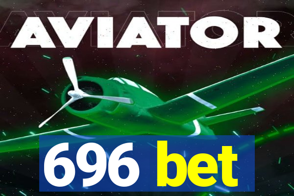 696 bet